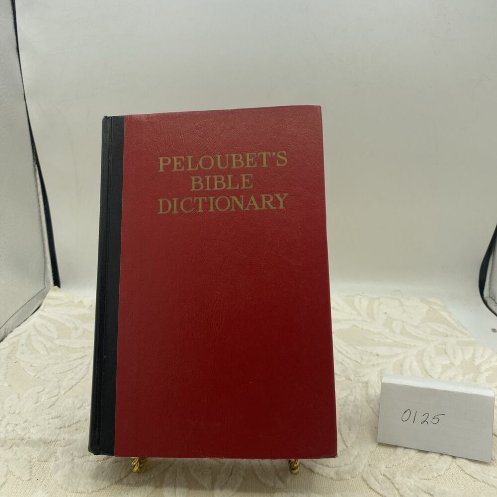 Peloubet's Bible Dictionary by F. N. Peloubet - 1947 - 500 Illustrations and Map